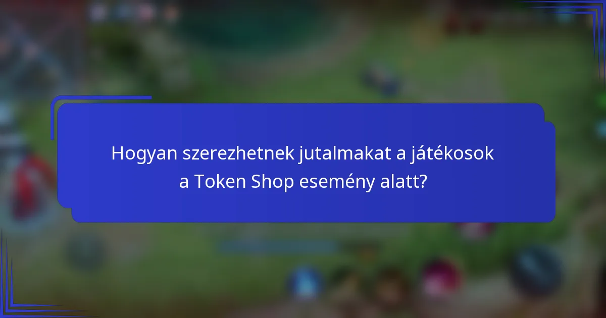 Hogyan szerezhetnek jutalmakat a játékosok a Token Shop esemény alatt?